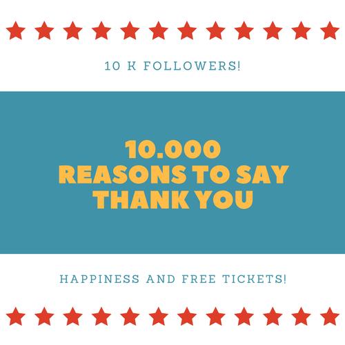 10K IG FOLLOWERS! Happiness and free tickets!