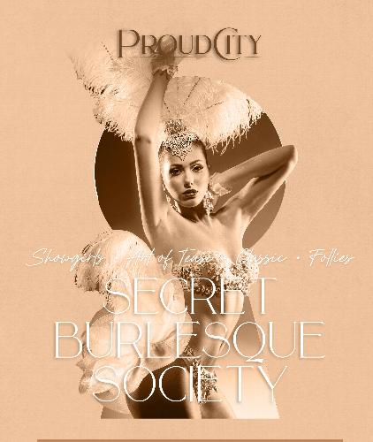 Secret Burlesque Society - Review - Proud Cabaret A speakeasy titillating experience in the heart of the City