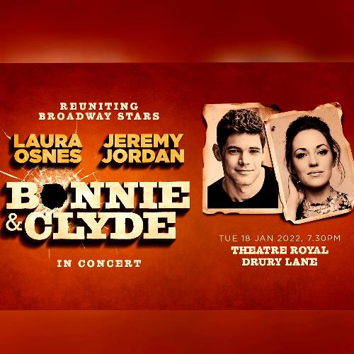 Bonnie and Clyde in Concert - News Laura Osnes and Jeremy Jordan reunite for a one-off performance