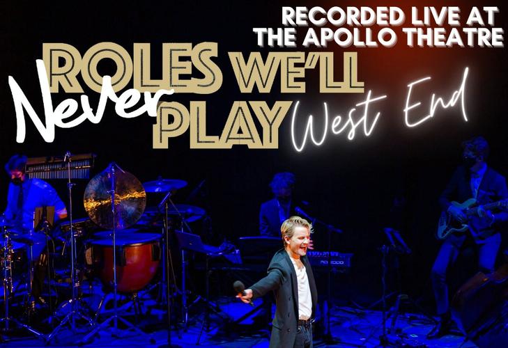 Roles We'll Never Play streaming again - News The last chance to catch the West End show