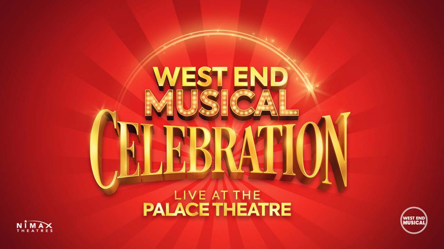 West End Musical Celebration - News The show confirmed new dates for June 2021