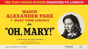 OH, MARY! to have its West End premiere - News The show will run at the Trafalgar Theatre