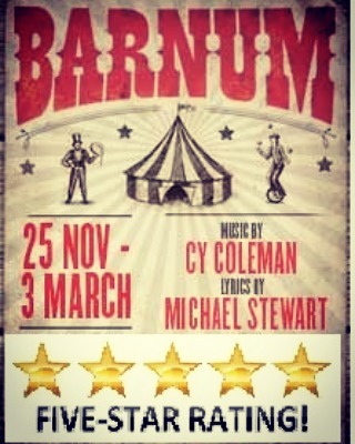 Barnum Theatre Review: Five Star The centre of the musical are the incredible performances of the cast: dancers, fire eaters, stilt walkers, acrobats. An absolute must.