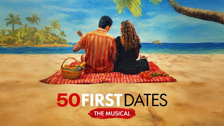  50 First Dates The Musical - News The new musical will open at The Other Palace