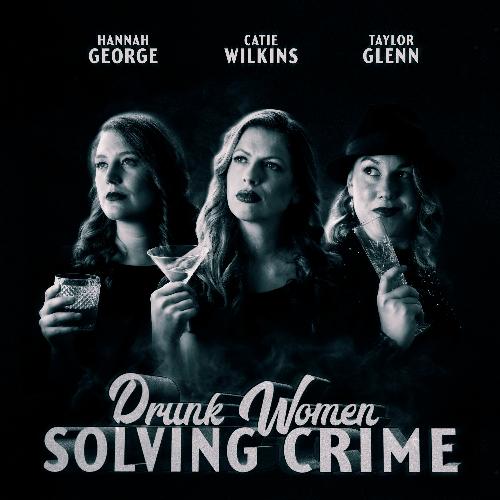 Drunk Women Solving Crime - Review - Leicester Square Theatre The comedy true crime podcast has taken to the road for its first full tour