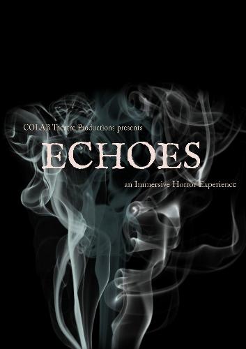 Echoes - Review - Colab Theatre An Immersive Horror Experience