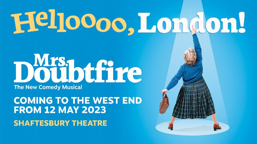  Mrs. Doubtfire opens in the West End - News The musical premiered in Manchester earlier this year