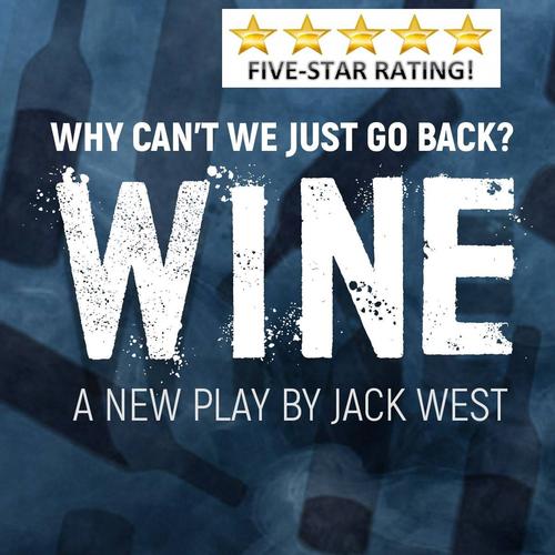 Wine - Review - Tristan Bates Theatre A great play about relationships, love, death, loss and bereavement. You'll be sucked in from the start!