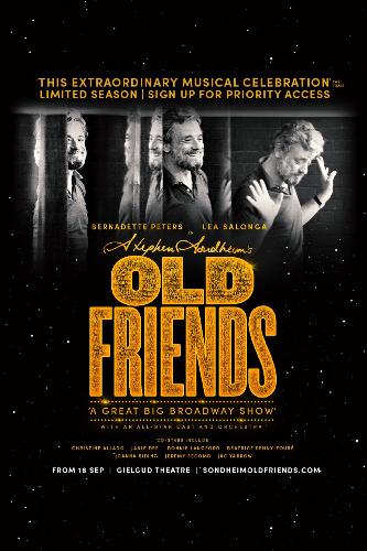 Sondheim's Old Friends 16 Weeks Only - News The show is produced by Cameron Mackintosh