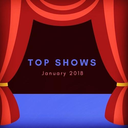 January Top 5 Shows My top 5 shows from January