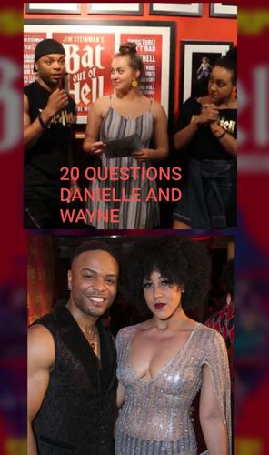 20 Questions to Danielle and Wayne - Video We fired 20 crazy questions at these amazing two. Ready, steady, go!